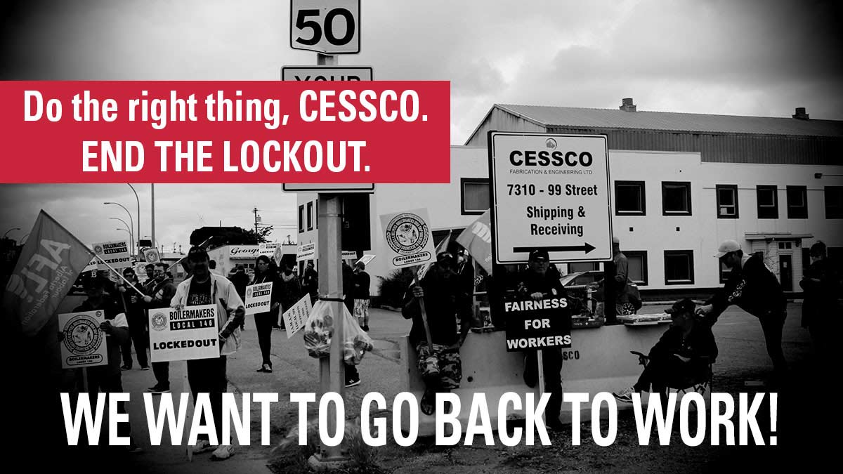 We Want to Work!  Do the right thing, CESSCO.  END THE LOCKOUT.